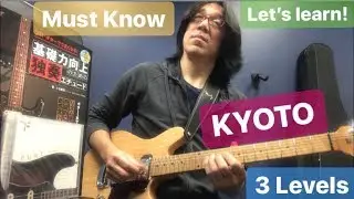 Must know【KYOTO ✯ Tomo Fujita】3 Levels