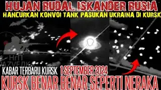 KABAR KURKS TERBARU~RUDAL ISKANDER RUSIA HANCURKAN KONVOI TANK UKR4IN4 DI KURSK - HARI INI