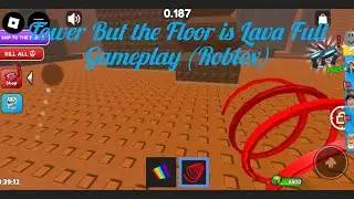 Tower But The Floor is Lava Full Gameplay (Roblox)