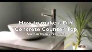 How to make a DIY Concrete Countertop - Bathroom sink update