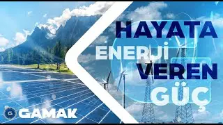 GAMAK | Hayata Enerji Veren Güç