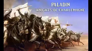 Paladin: Chapter (17), The Invasion of Lombardy, Part II (Paladin)