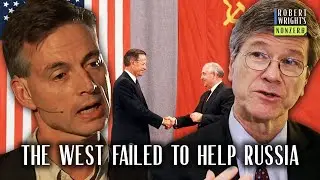 The West and Russia Post-Cold War I Robert Wright and Jeffrey Sachs I Nonzero