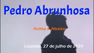 Pedro Abrunhosa, Acima & Abaixo