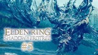 Дырявый (в прямом смысле) дракон! | ELDEN RING SHADOW OF THE  ERDTREE #5