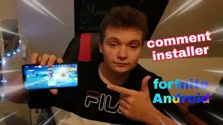 (TUTO) comment installer fortnite sur android