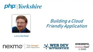 Larry Garfield - Building a cloud-friendly application