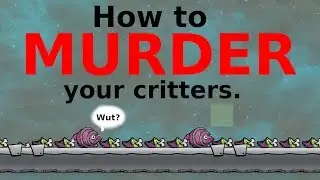 Learn to Auto-Murder your critters in 4.5 minutes.