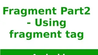 Android Tutorial 2019 - Android Fragments Part  2