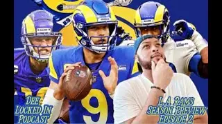 EP.2 L A Rams 2023 Season Preview
