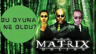 The Matrix Online hikayesi - Bu oyuna ne oldu?