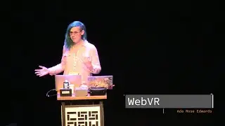 Ada Rose Edwards | WebVR | Browser API Special, CSS Day 2017