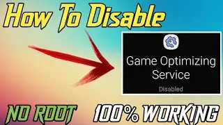 How To Disable Game Optimizing Service - Samsung - Lag Fix