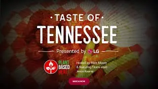 Taste of Tennessee: Plant Based Heat for the soul! Southern comfort food with a veggie flare - :30