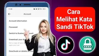 Cara Melihat Kata Sandi Tiktok Anda jika Anda Lupa | Cara Melihat Kata Sandi Tiktok Anda