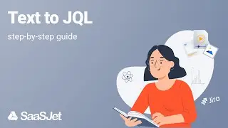 Text to JQL: A Beginner's Guide