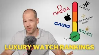 Watch Expert Ranks Watch Brands