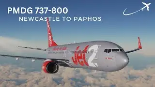 MSFS 2020 | PMDG 737-800 Jet2.com | Newcastle to Paphos | Full Flight