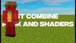 Best Pack And Shaders Combine...