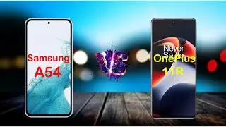 Samsung Galaxy A54 vs OnePlus 11R | OnePlus 11R