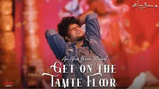 Get On The Tamte Floor – Official Video | Alvin Bruno | Avinash