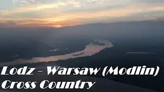 Полет в Варшаву (Модлин) / Warsaw (Modlin) Cross Country