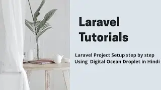 Laravel Project Setup step by step using  Digital Ocean Droplet in Hindi