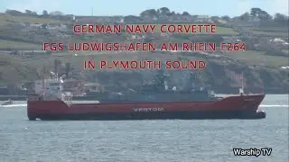GERMAN NAVY CORVETTE FGS LUDWIGSHAFEN AM RHEIN F264 AND MV VALERIE IN PLYMOUTH SOUND 3-5-24