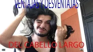 VENTAJAS Y DESVENTAJAS DE TENER EL CABELLO LARGO | Vlog