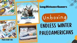 Endless Winter Paleoamericans: Unboxing (ALL-IN GAMEPLAY CONTENT)