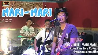 Neo Jibles - Mari-Mari (Koes Plus)