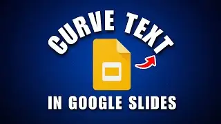 How To Put Curved Text Into A Google Slide 2026