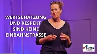 Wertschätzung und Respekt sind keine Einbahnstraße I Vortrag