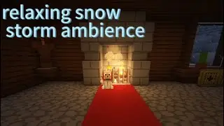 minecraft relaxing snow storm ambience