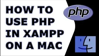 How to Set up PHP in XAMPP on a MAC