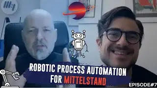 Robotic Process Automation for Mittelstand with Alexander Steiner - The Digital Mittelstand Ep: 7