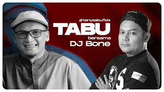 DJ BONE - Arti dan makna sebuah hijrah itu apa? | TABU