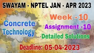 Week - 10 NPTEL - Concrete Technology  #assignment -10 I Jan-Apr 2023 I Detailed Solutions