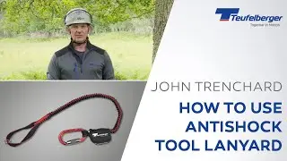How to use the Teufelberger antiSHOCK Tool Lanyard by John Trenchard