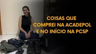 O QUE COMPREI NA ACADEPOL E QUANDO COMECEI NA PCSP