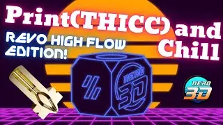 Print THICC and Chill - REVO HF TESTING! 