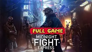 Midnight Fight Express Gameplay Walkthrough FULL GAME [ULTRA-PC HD] - No Commentary