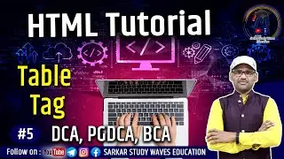 5 HTML Table Tag Complete Tutorial | PGDCA, DCA, BCA Course By Arvind
