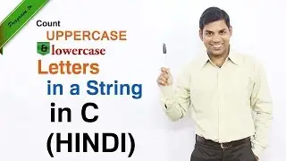 Program to Count Uppercase and Lowercase Letters in a String in C (HINDI)