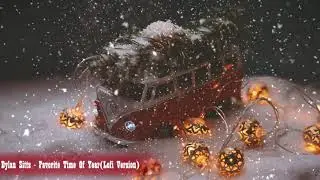 🎅🎄⛄ Dylan Sitts - Favorite Time Of Year(Lofi Version) 🎅🎄⛄