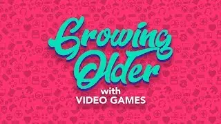 Growing Older With Video Games | Sidcourse