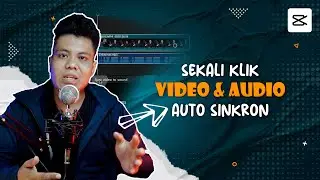 CapCut Tutorial I Cukup 1x Klik Sinkronasi Video & Audio Auto Sinkron