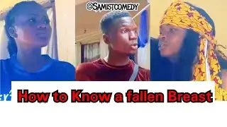 How To know if your daughters breast has fallen (SAMIST COMEDY)
