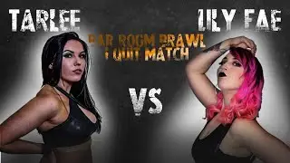 Tarlee vs. Lily Fae - Bar Room Brawl 
