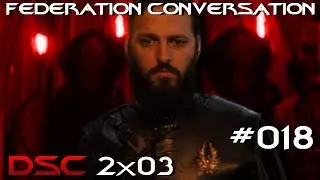 The Federation Conversation #018 - DSC 2x03 